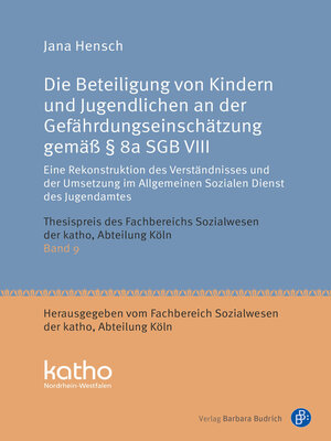 cover image of Die Beteiligung von Kindern und Jugendlichen an der Gefährdungseinschätzung gemäß § 8a SGB VIII